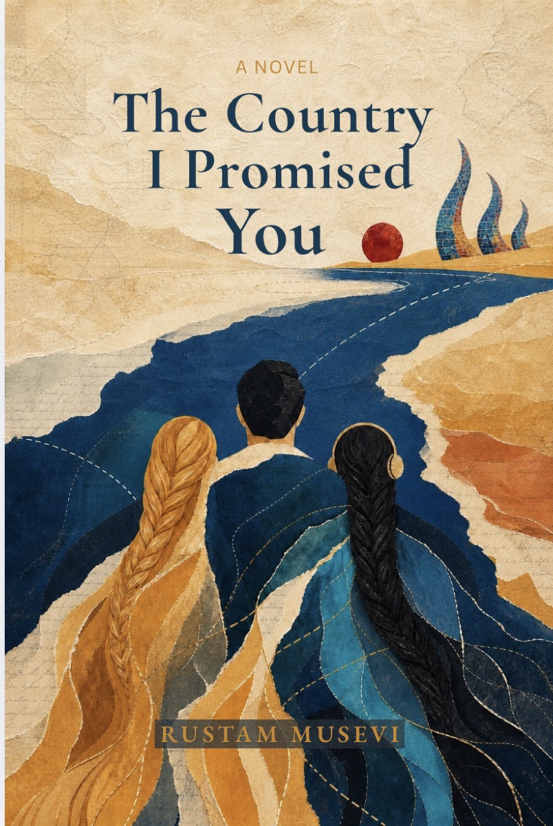 Cover of The Country I Promised You by Rustam Musevi
